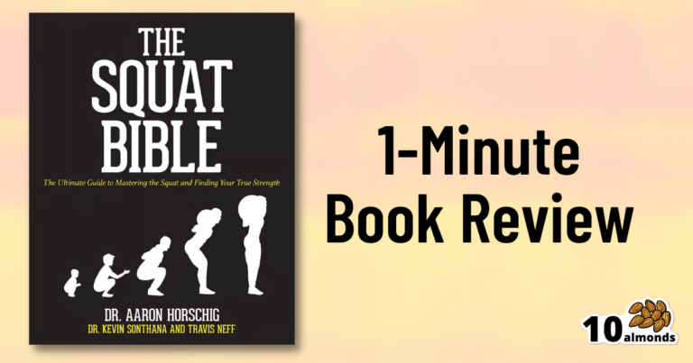 The Ultimate Guide to Mastering Squat - A 1 Minute Book Review of the Squat Bible.