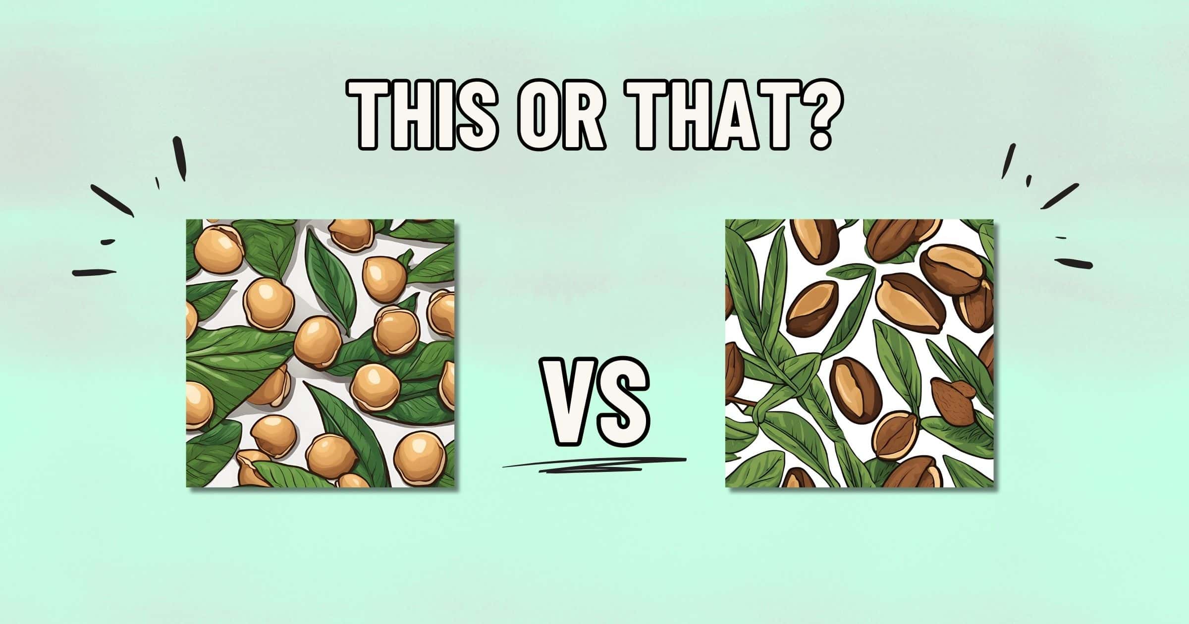 A comparison image with text "This or That?" at the top. On the left, there is an illustration of light brown berries among green leaves. On the right, there is an illustration of Brazil nuts among green leaves. The images are separated by "VS". Which do you think is healthier?